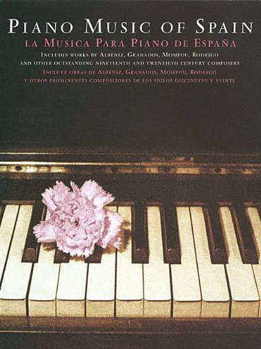 Piano Music of Spain / La Musica para piano de espana: Carnation Edition / Edicion Claveles book