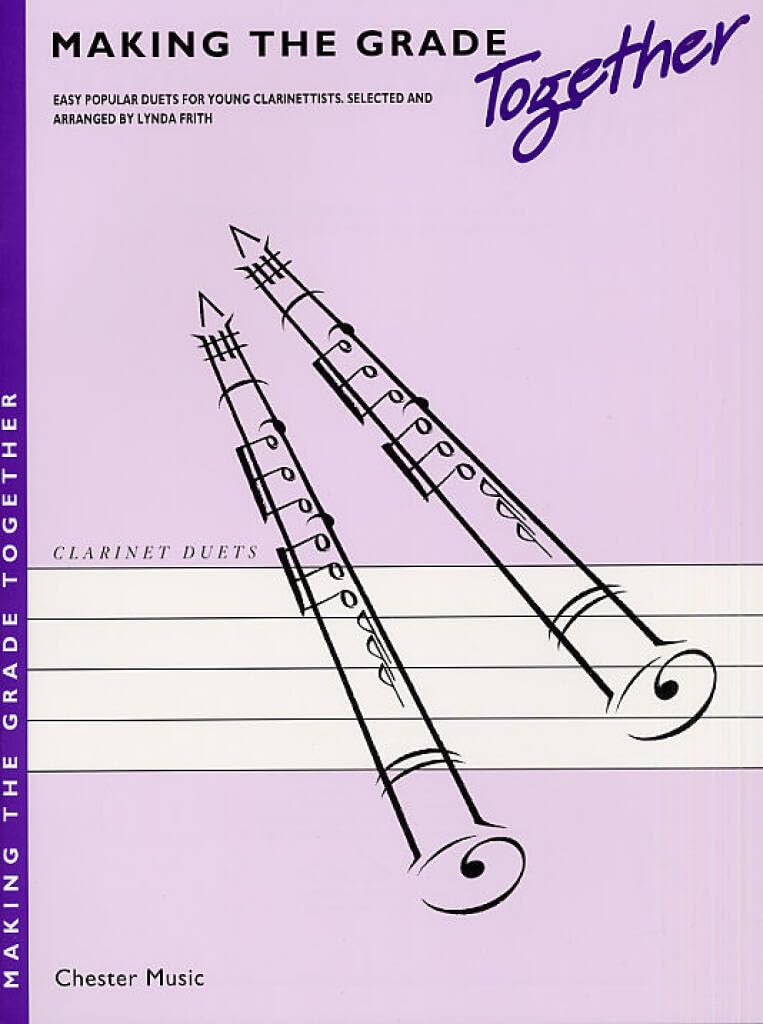 Making The Grade Together: Easy Popular Duets For Young Clarinettists book