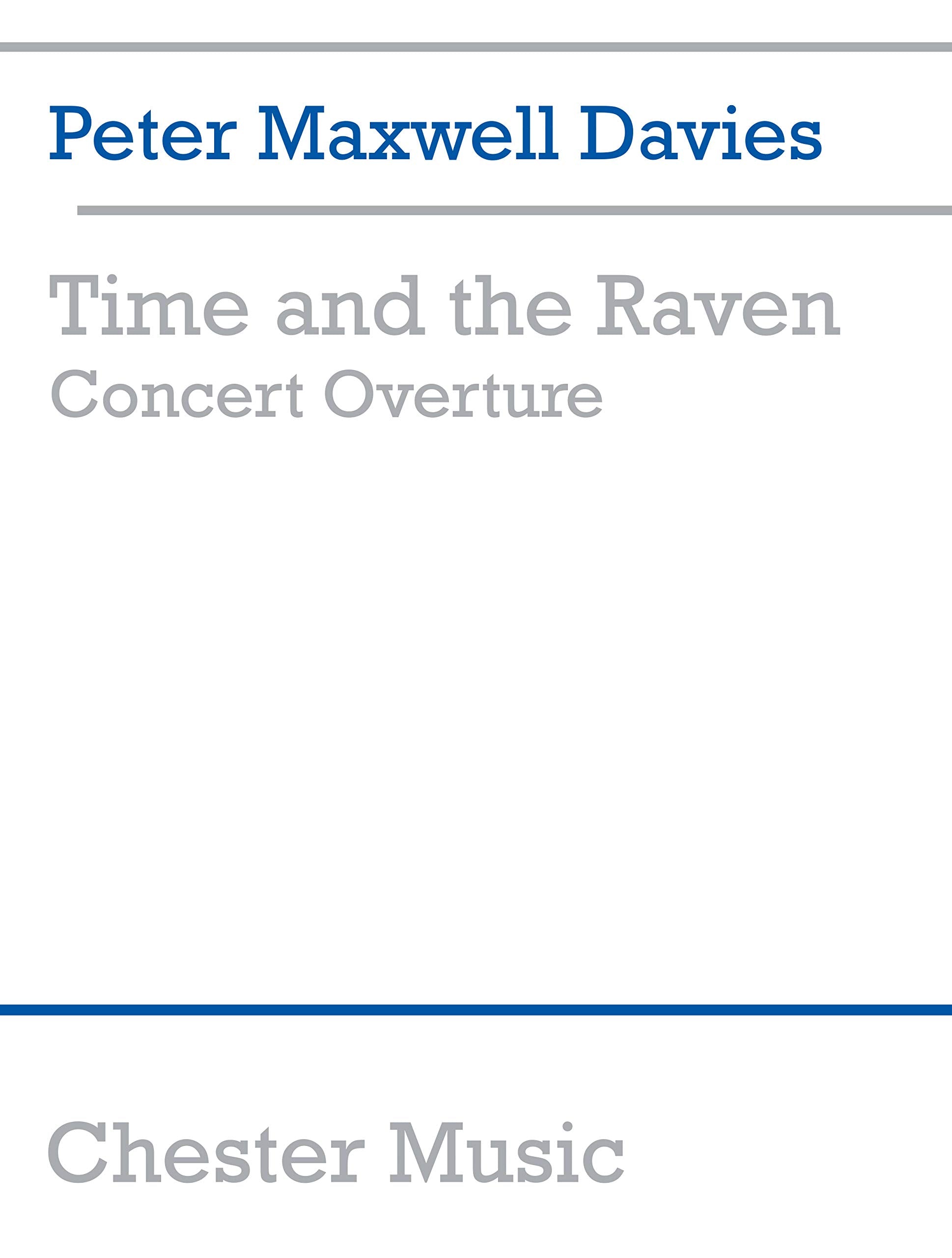 PETER MAXWELL DAVIES: TIME AND THE RAVEN CONCERT OVERTURE Arts & Music