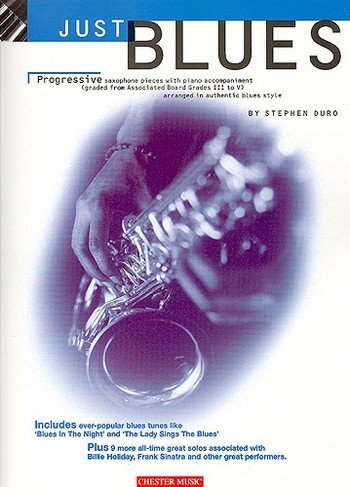 Just blues: Progressive saxophone pieces with piano accompaniment : (graded from Associated Board grades III-V) Books
