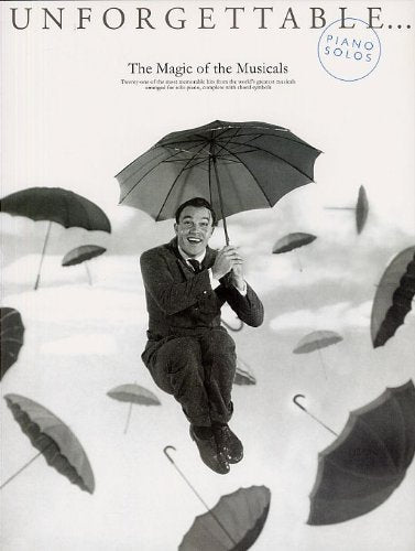 Unforgettable. Magic Of Musicals: The Magic of the Musicals Sheet Music