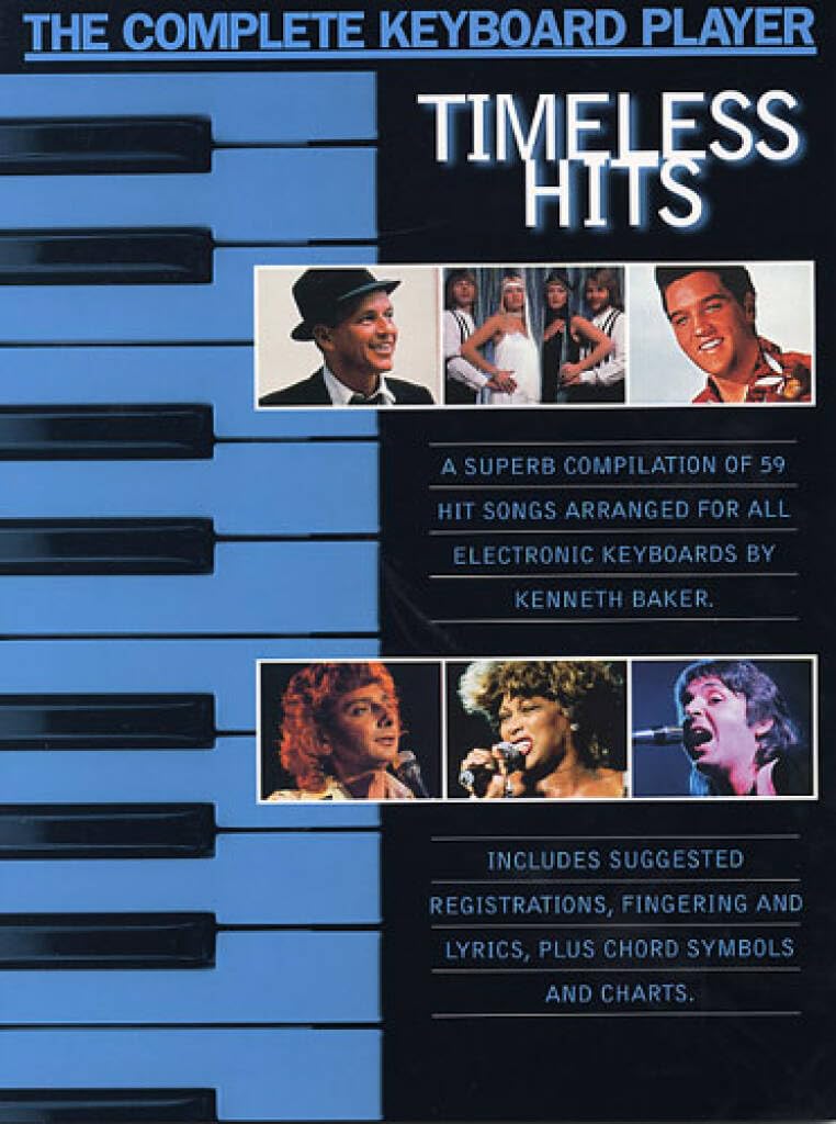 The Complete Keyboard Player: Timeless Hits: Songbook für Keyboard, Gesang, Gitarre Social Sciences