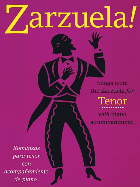 Zarzuela!: Songs from the Zarzuela for Tenor With Piano Accompaniment book