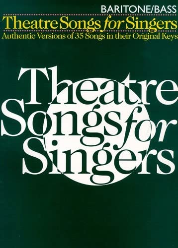 Theatre Songs For Singers: Baritone/Bass book