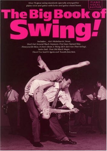 Big book of swing! piano, voix, guitare book