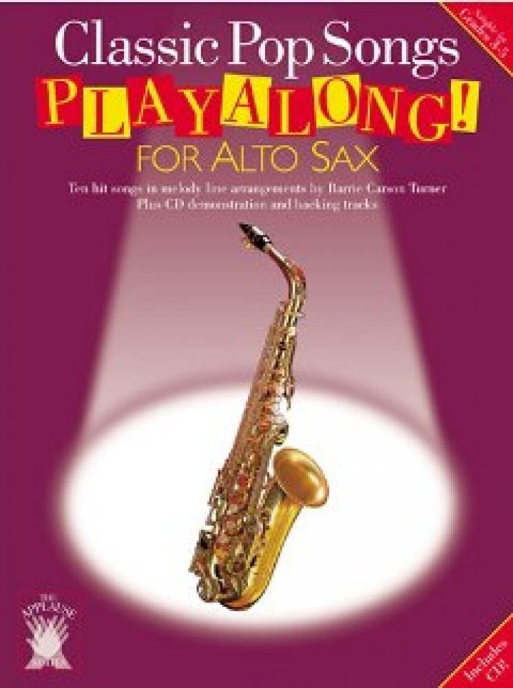 Applause: Classic Pop Songs Playalong For Alto Sax Arts & Music