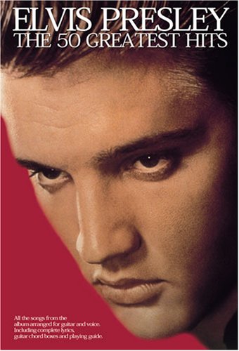 Elvis Presley - The 50 Greatest Hits Sheet Music