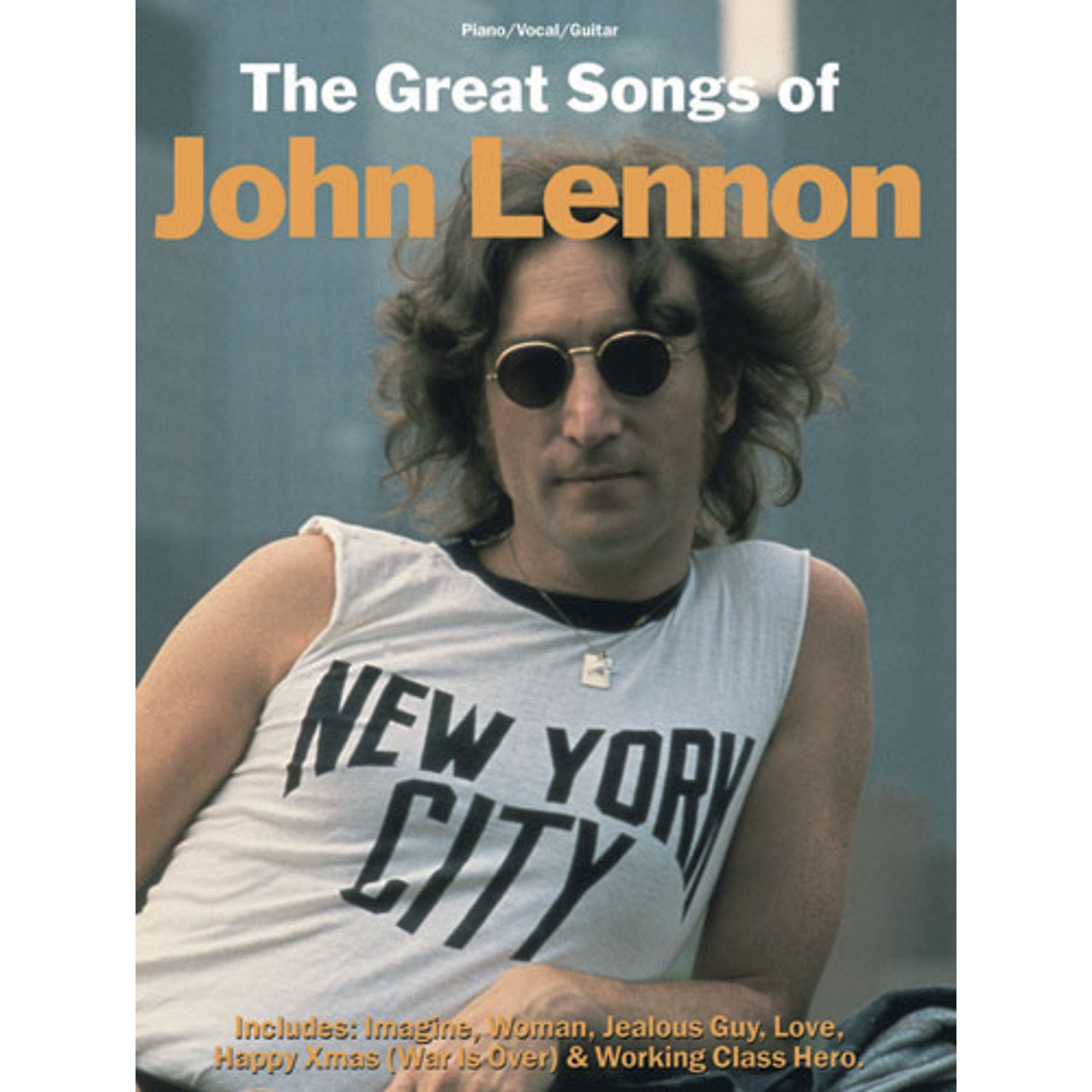 The Great Songs Of John Lennon: Includes: Imagine, Woman, Jealous Guy, Love, Happy X-mas & Working class hero Sheet Music