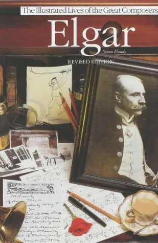 Elgar (Illustrated Lives of the Great Composers) Art & Literature