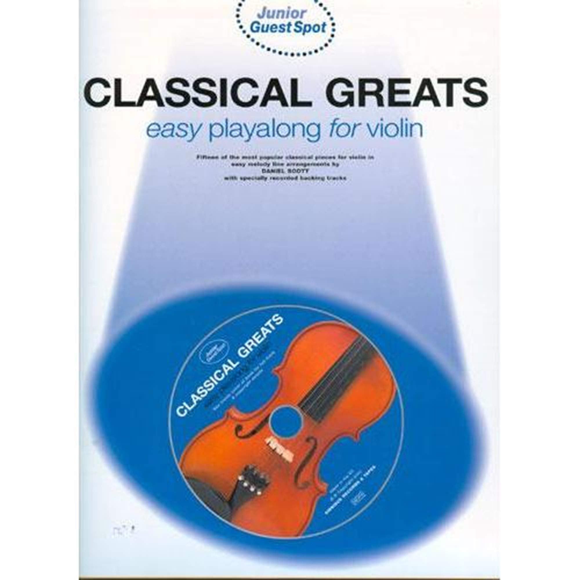 Classical Greats: Easy Playalong for Violin: Classical Greats - Easy Playalong (Violin) (Junior Guest Spot) Sheet Music