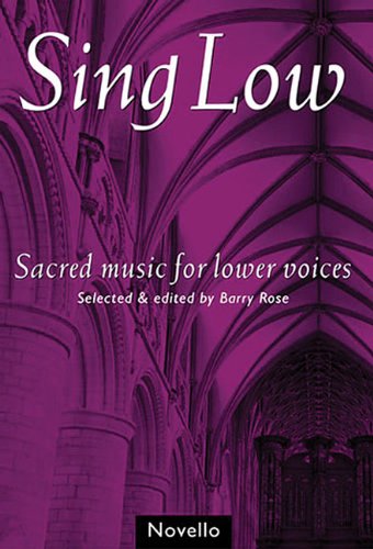 Sing Low: Sacred Music for Lower Voices Social Sciences