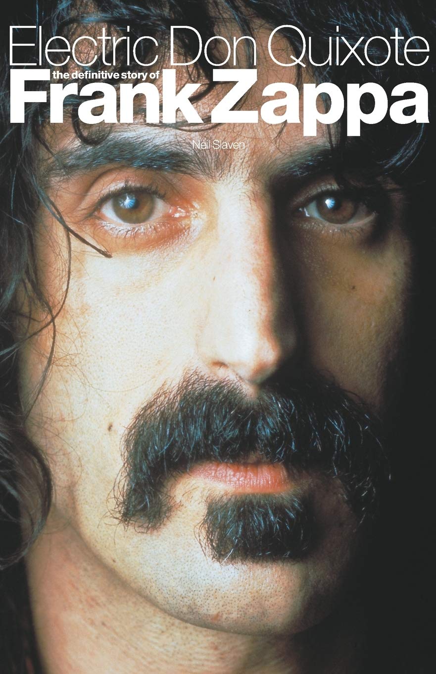 Electric Don Quixote: The Definitive Story of Frank Zappa Pop culture