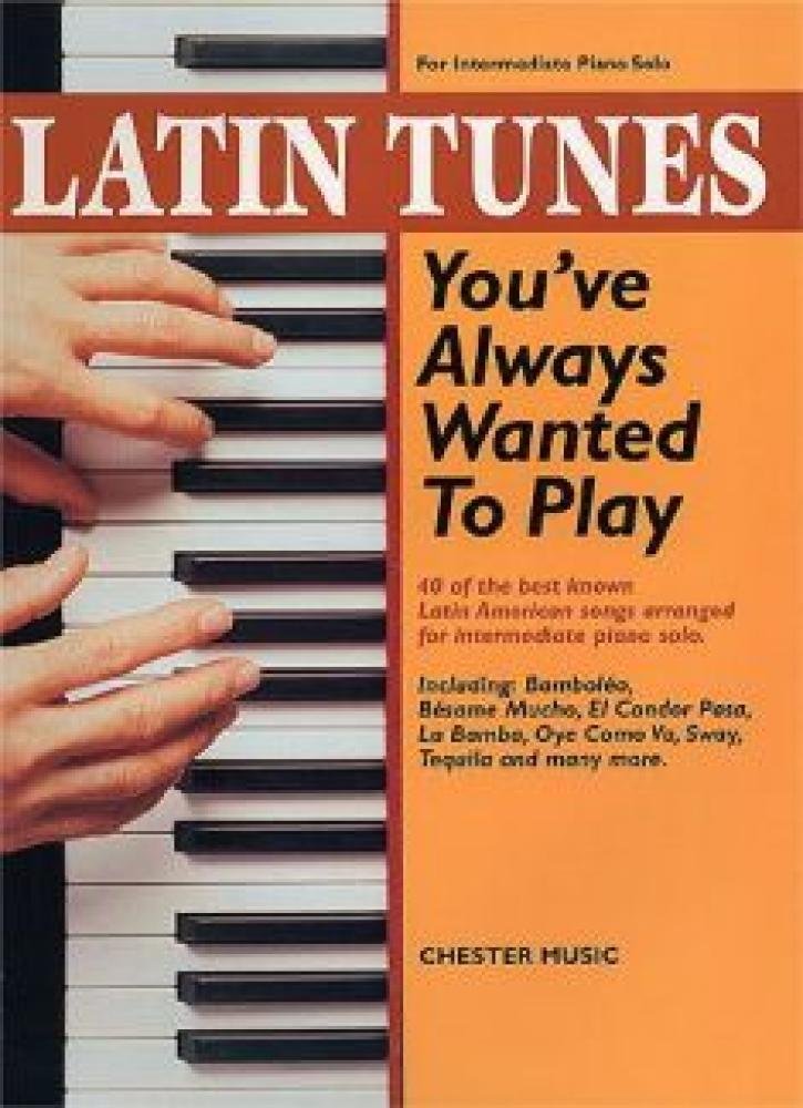 Latin Tunes You've Always Wanted To Play Sheet Music