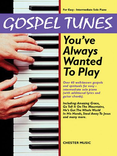 Gospel Tunes You've Always Wanted to Play: Piano Solo Sheet Music