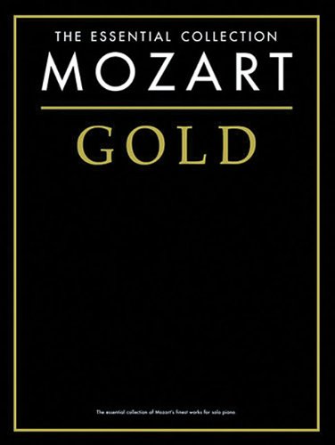 Mozart Gold - the Essential Collection book