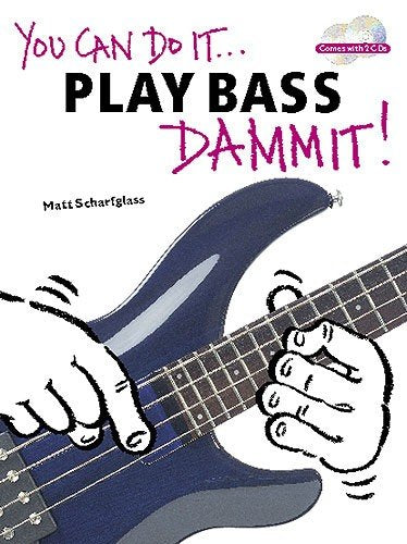 You Can Do It... Play Bass Dammit] Sheet Music