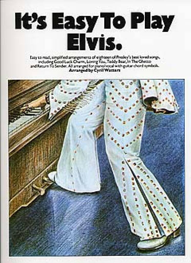 It's easy to play: elvis piano, voix, guitare book
