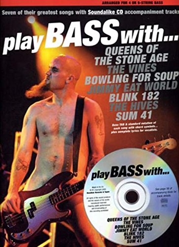 Play Bass With...: Queens of the Stone Age, the Vines, Bowling for Soup, Jimmy Eat World, Blink 182, the Hives, Sum 41 Sheet Music