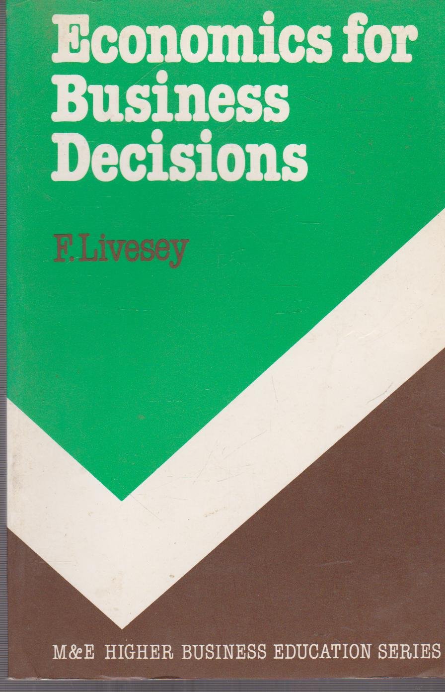 Economics for Business Decisions Business, Finance & Career