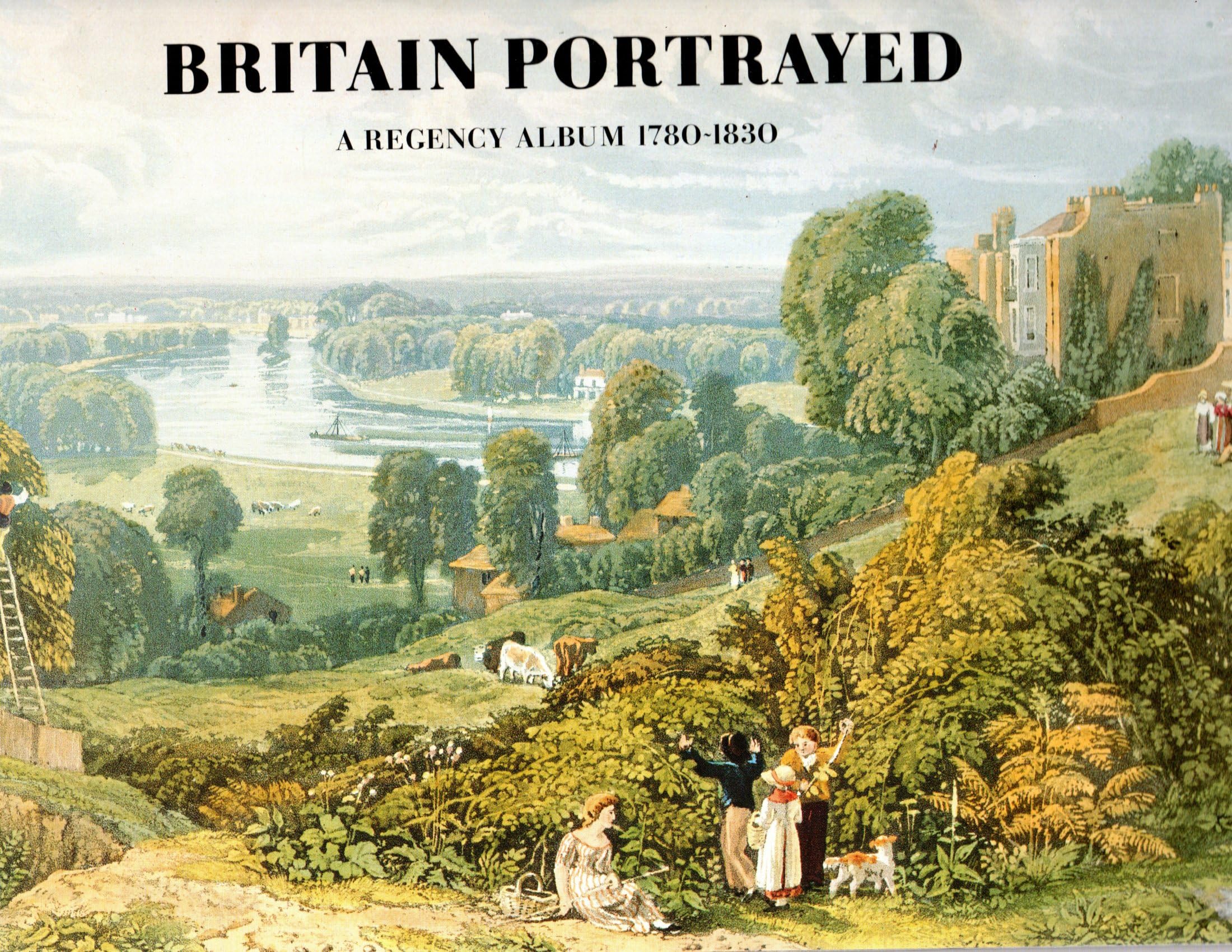Britain Portrayed: Colour Plate Books and Topographical Illustration, 1790-1840 Film, Art & Culture