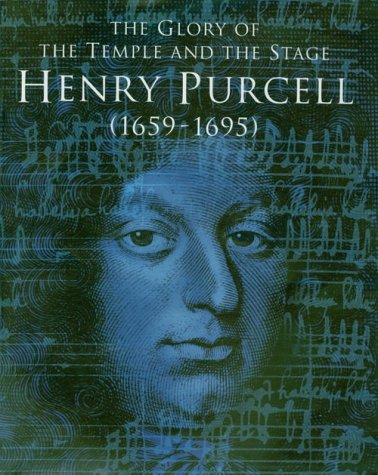Glory of Temple & Stage Henry: Henry Purcell 1659-1695 Art & Literature