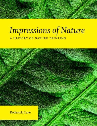 Impressions of Nature: A History of Nature Printing Film, Art & Culture