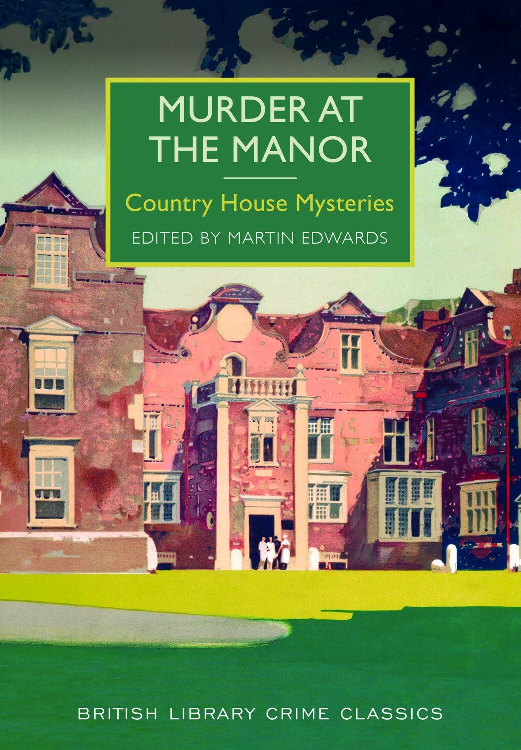 Murder at the Manor: Country House Mysteries (British Library Crime Classics) Contemporary literature
