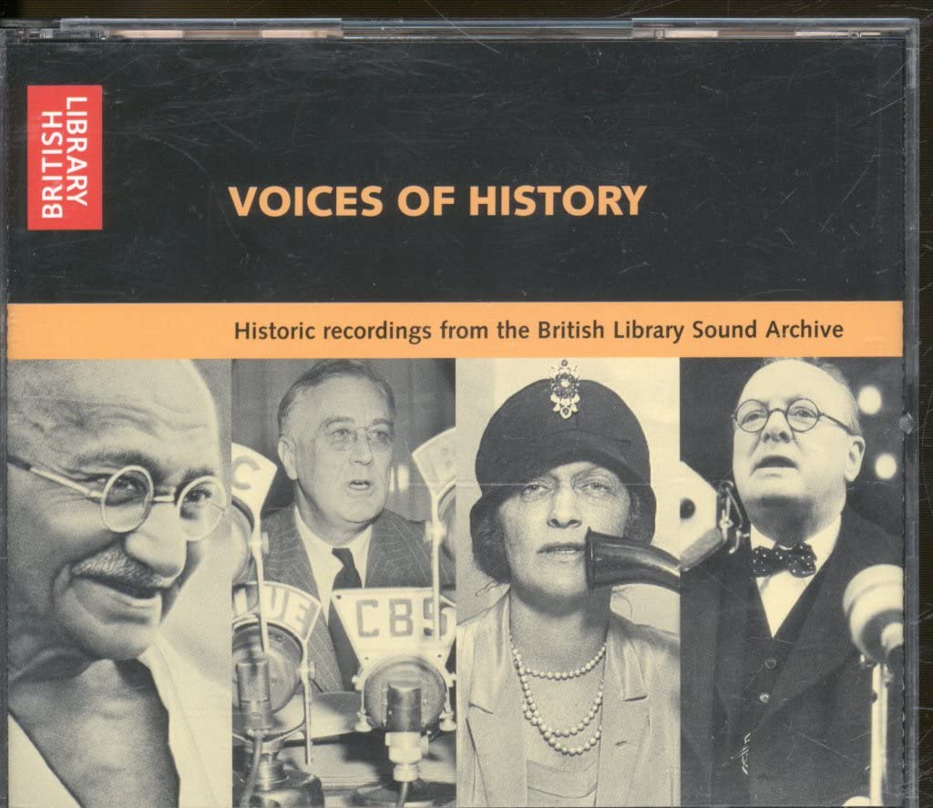 Voices of History: Historic Recordings from the British Library Sound Archive Politics & History