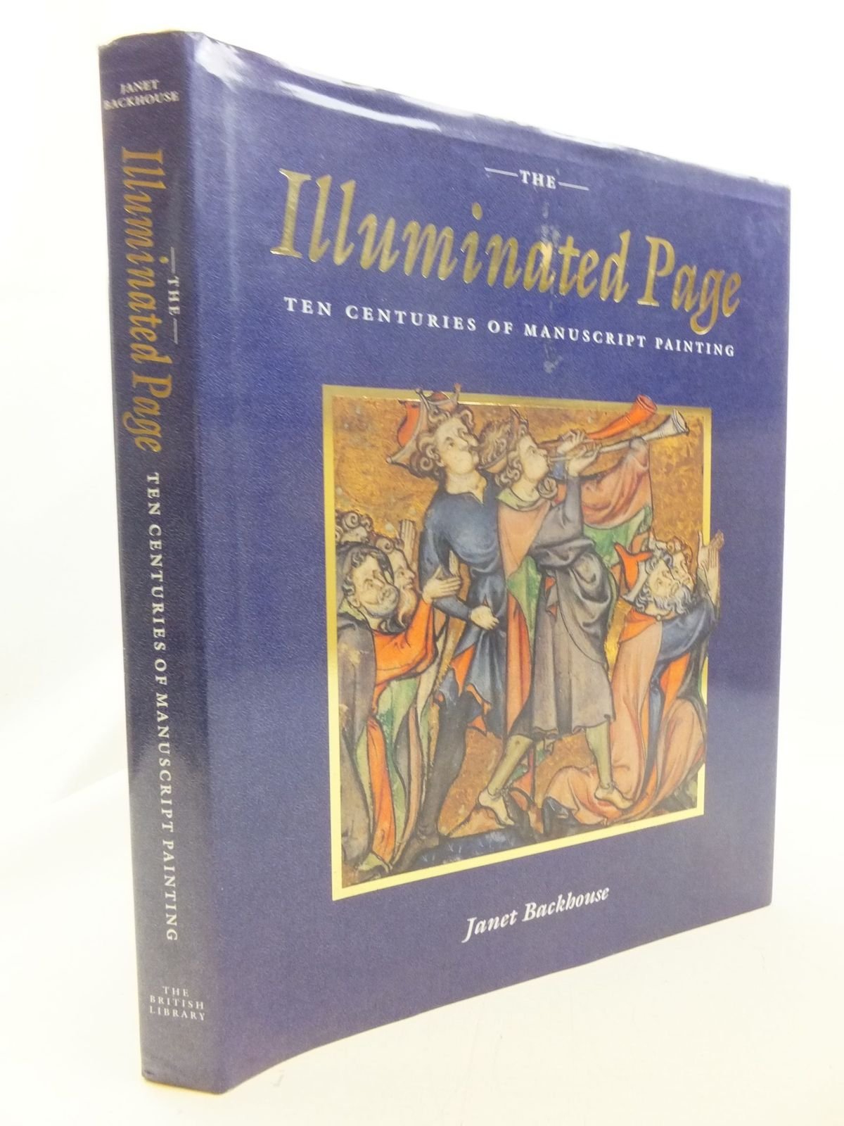 The Illuminated Page: Ten Centuries of Manuscript Painting in the British Library Essays & Short Stories