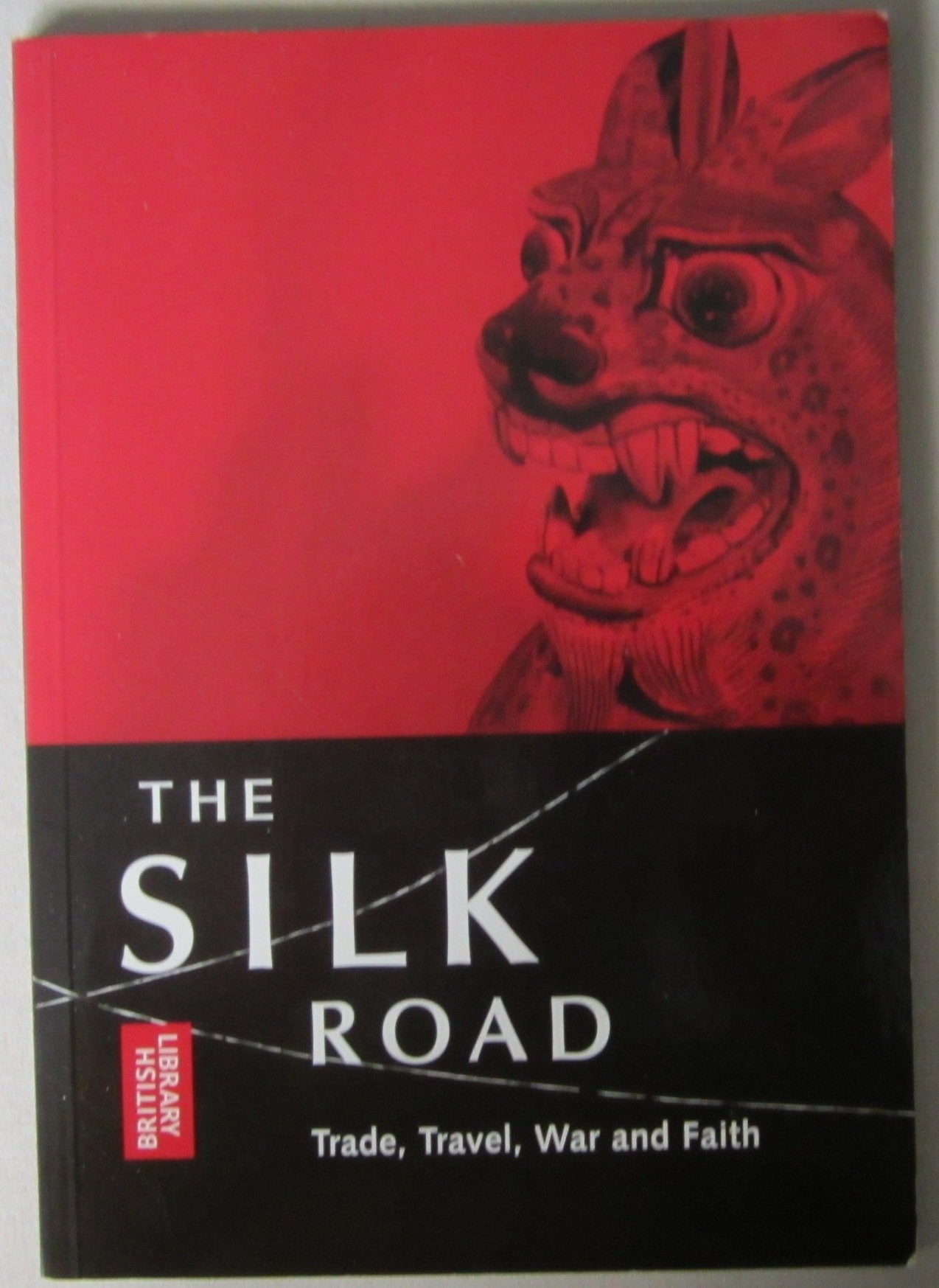 The Silk Road: Trade, Travel, War and Faith Social Sciences