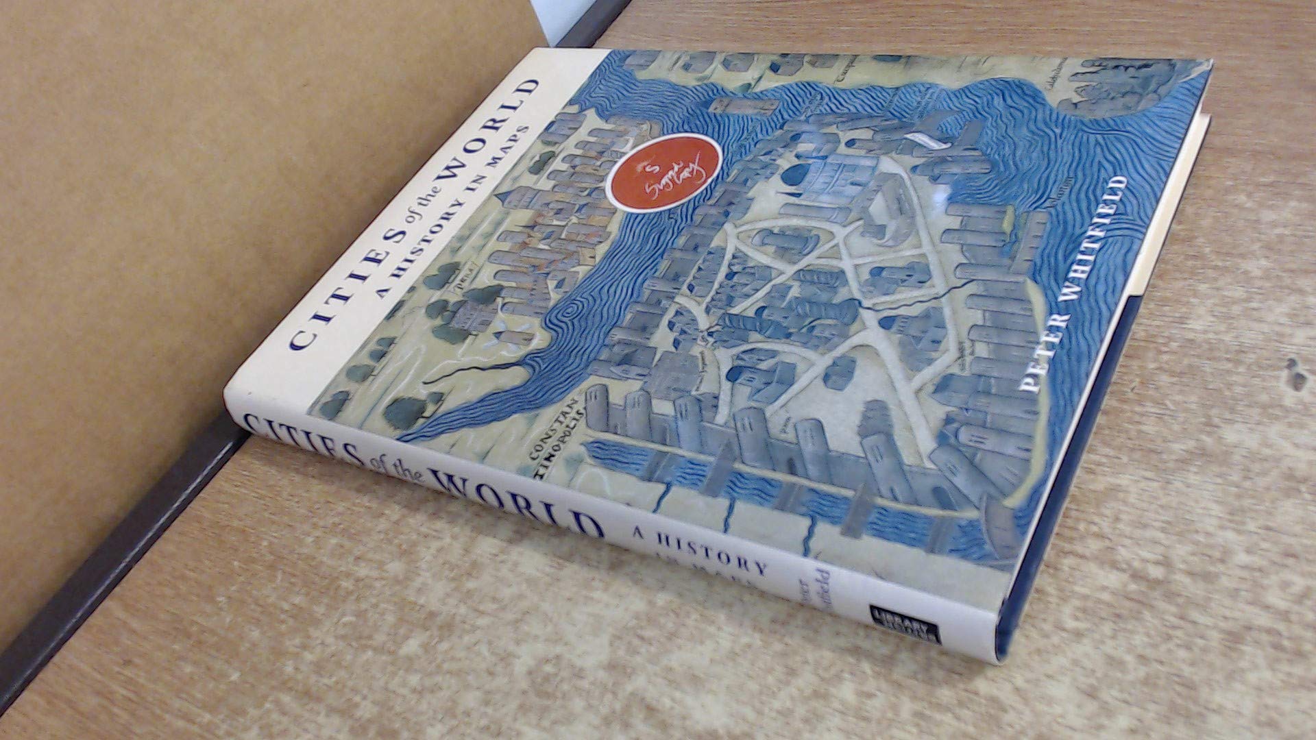 Cities of the World: A History in Maps Social Sciences