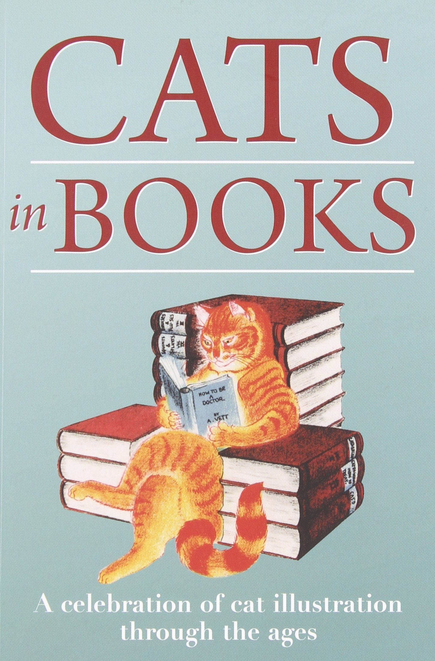 Cats in Books: A Celebration of Cat Illustration Through the Ages Film, Art & Culture