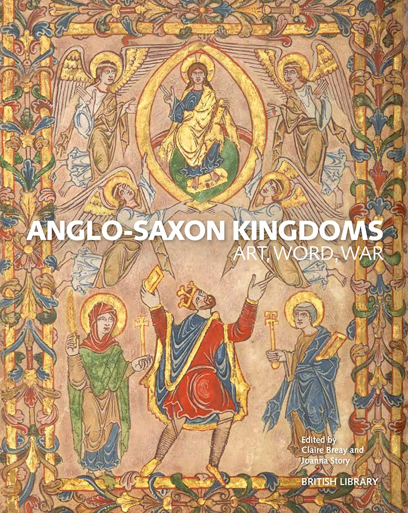 Anglo-Saxon Kingdoms: Art, Word, War Social Sciences