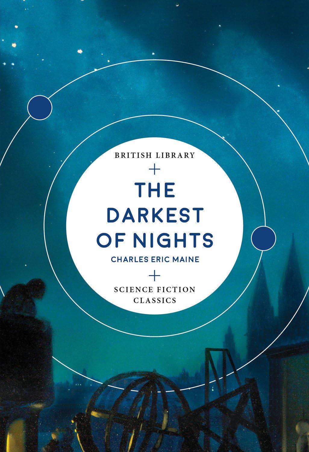 The Darkest of Nights (British Library Science Fiction Classics): 6 Fantasy & Sci-Fi