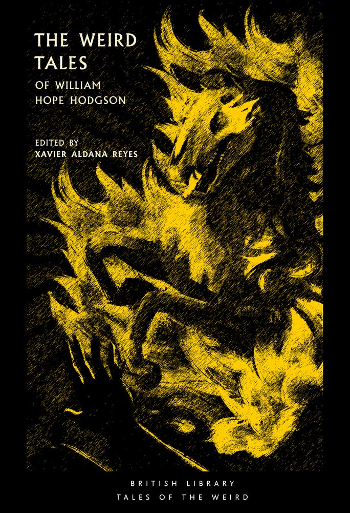 The Weird Tales of William Hope Hodgson Essays & Short Stories