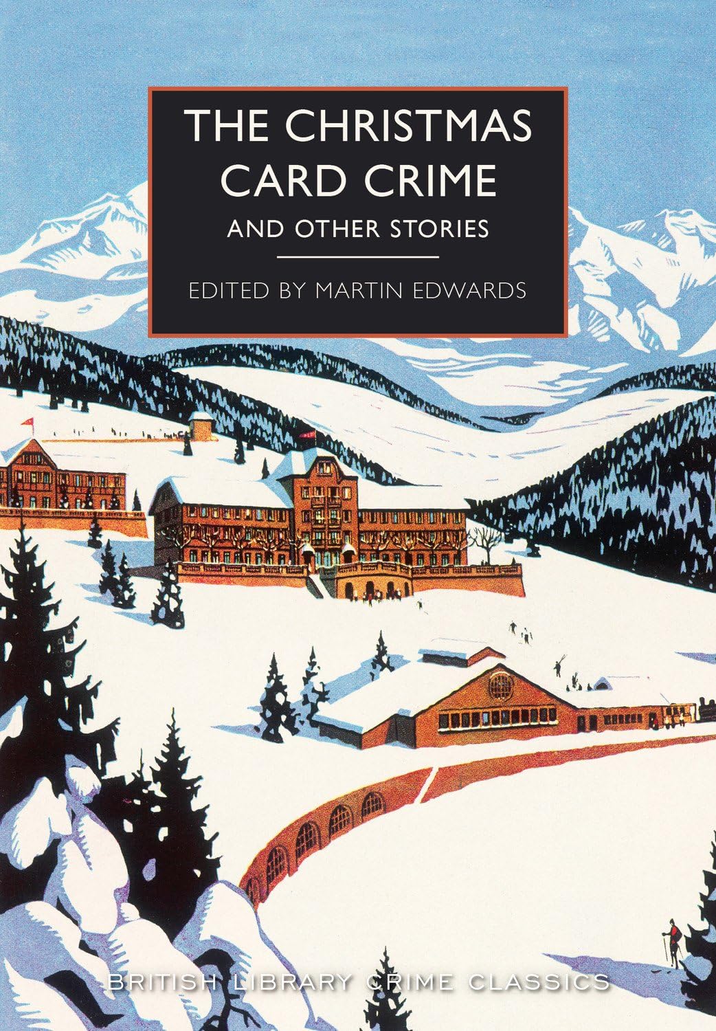 The Christmas Card Crime and Other Stories (British Library Crime Classics) Classics