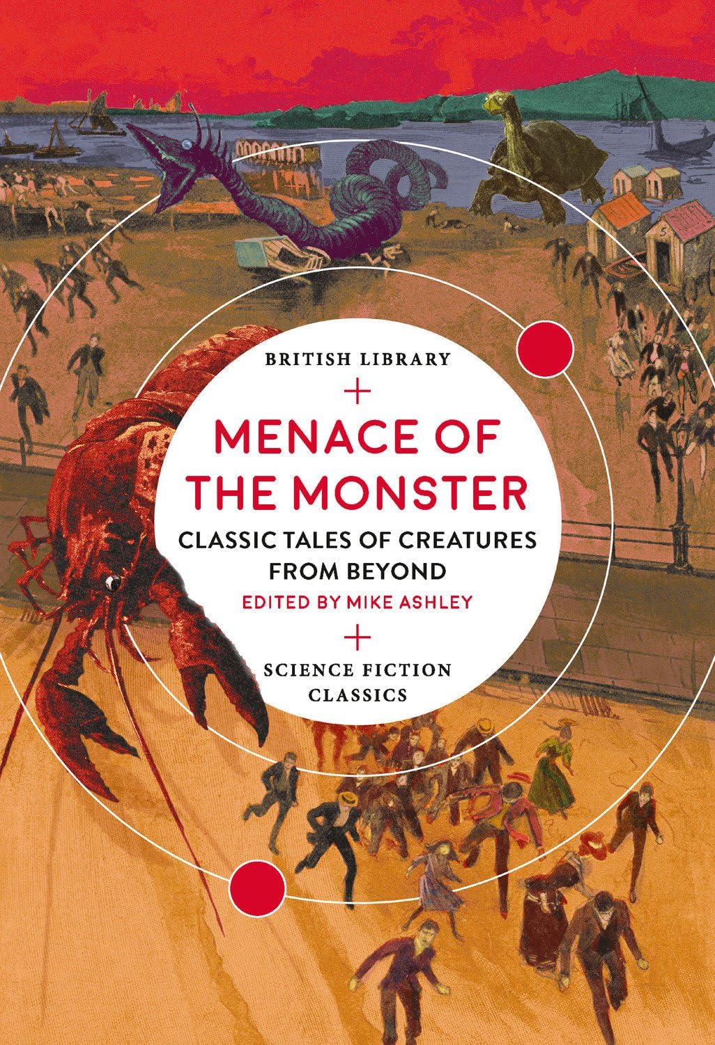 Menace of the Monster: Classic Tales of Creatures from Beyond (British Library Science Fiction Classics) Contemporary literature