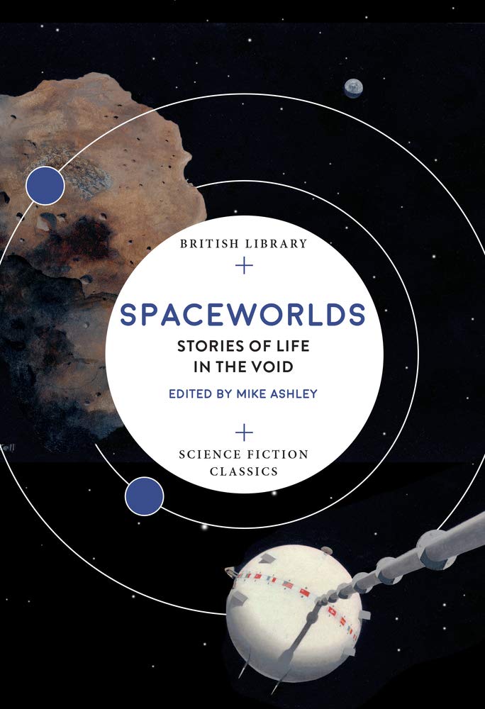 Spaceworlds (British Library Science Fiction Classics): Stories of Life in the Void: 17 book