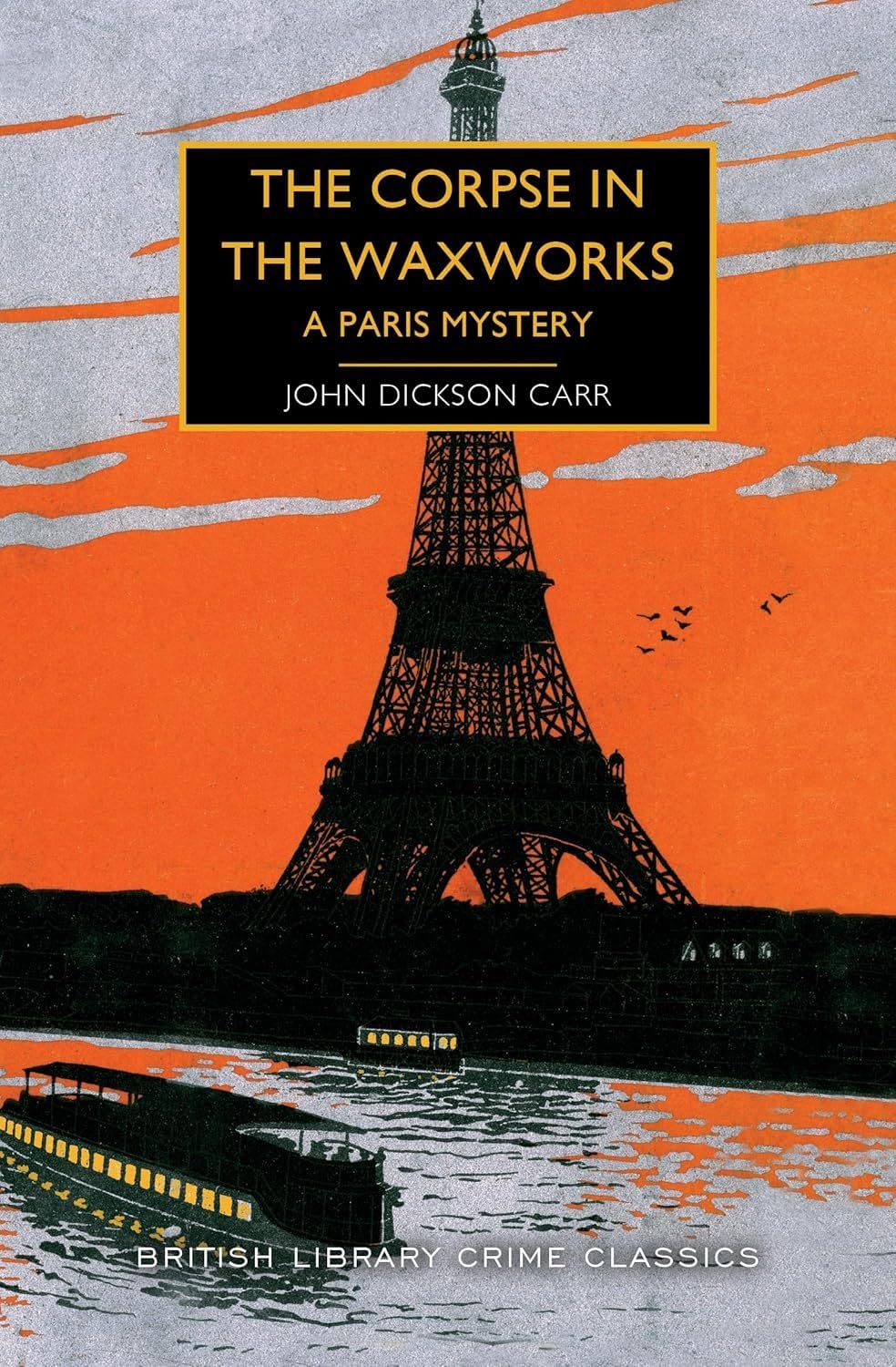 The Corpse in the Waxworks: A Paris Mystery: 87 (British Library Crime Classics) book