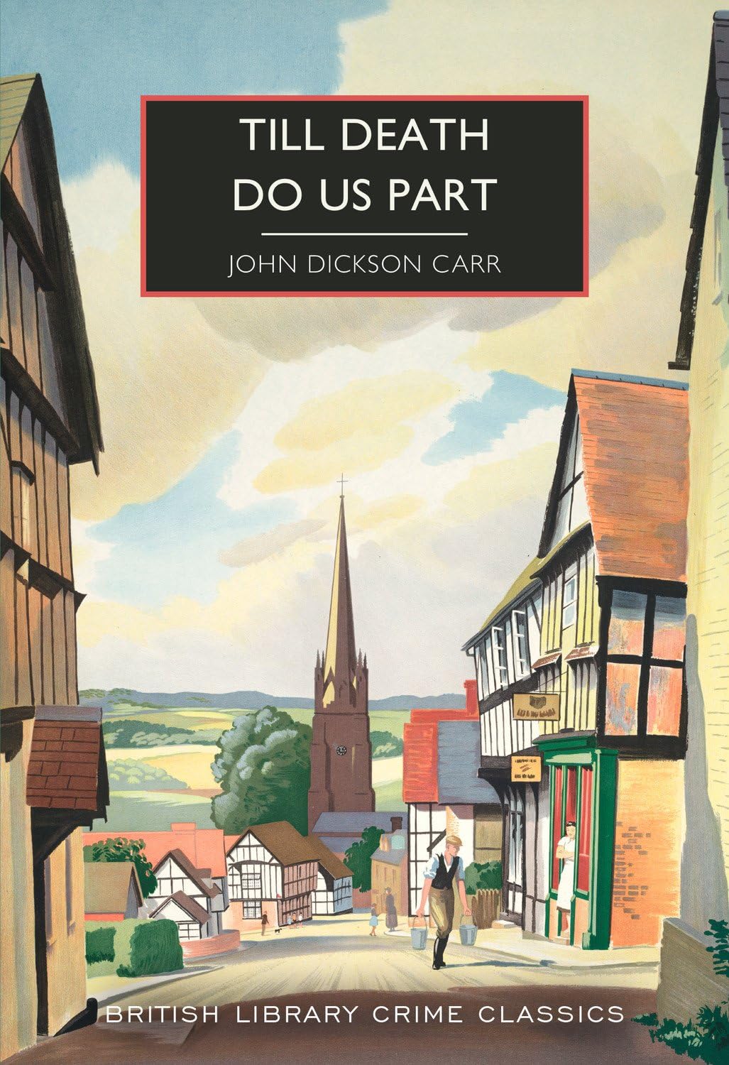 Till Death Do Us Part: 94 (British Library Crime Classics): John Dickson Carr Contemporary literature