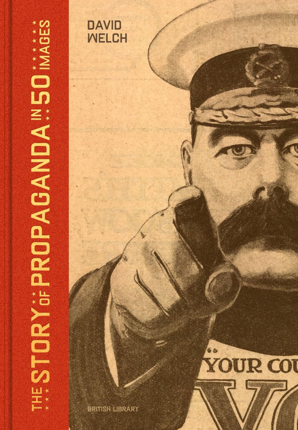 The Story of Propaganda in 50 Images Film, Art & Culture