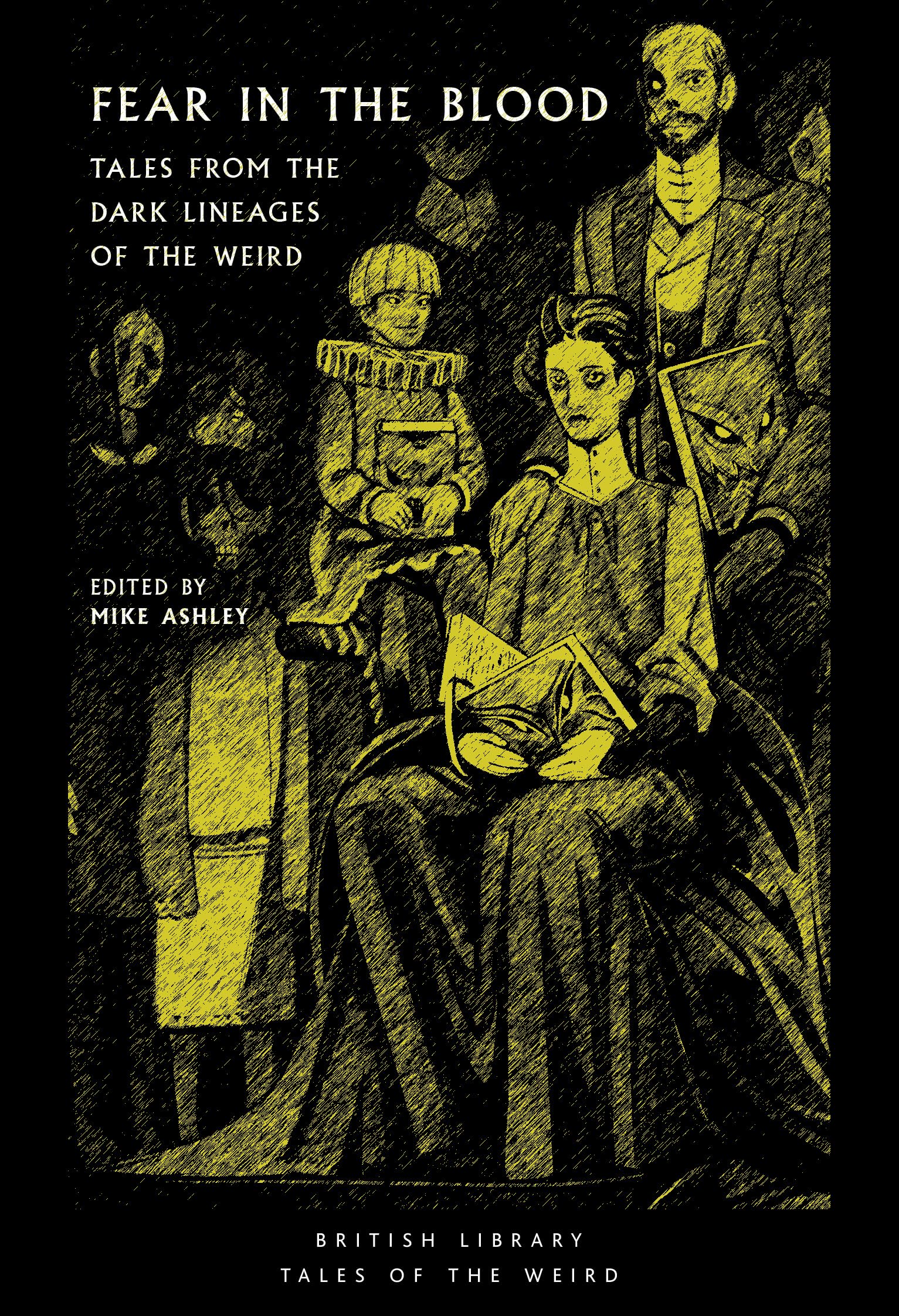 Fear in the Blood: Tales from the Dark Lineages of the Weird (Tales of the Weird, Band 48) Classics