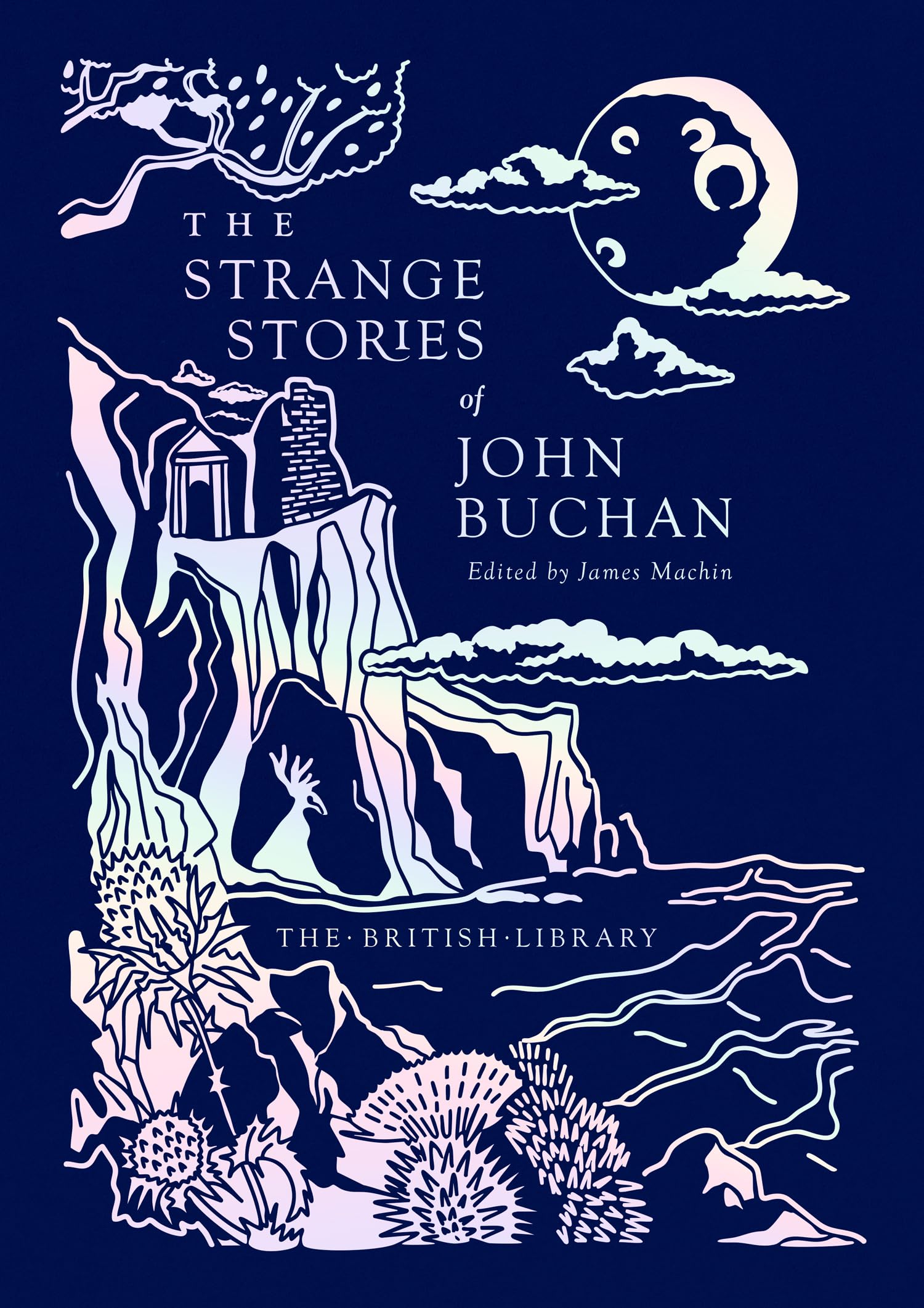 The Strange Stories of John Buchan: Volume 20 (British Library Hardback Classics, 20, Band 20) Books