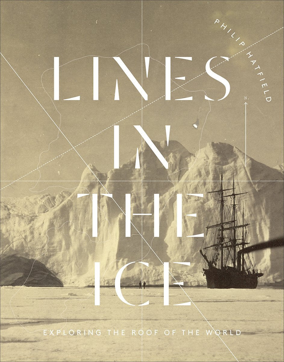 Lines in the Ice: Exploring the Roof of the World book