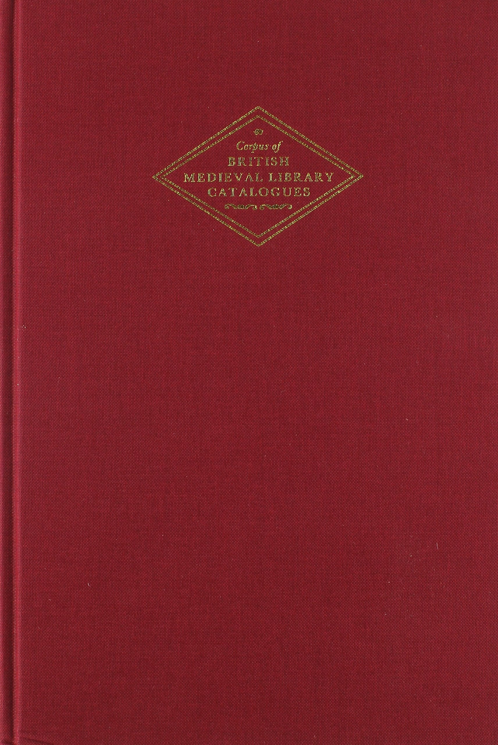 The Libraries of Collegiate Churches (Corpus of British Medieval Library Catalogues, Band 15) Social Sciences