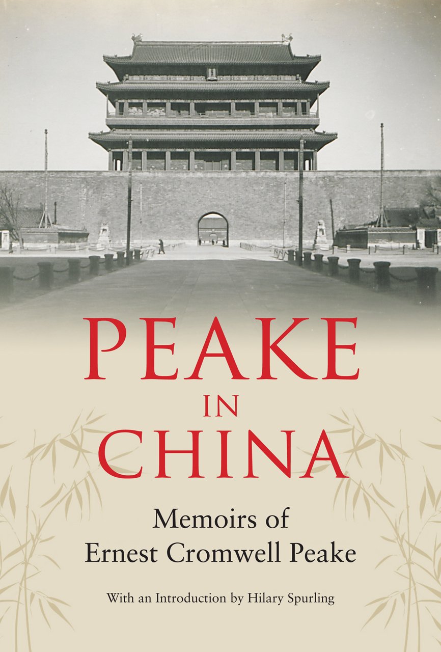 Peake in China: Memoirs of Ernest Cromwell Peake Science