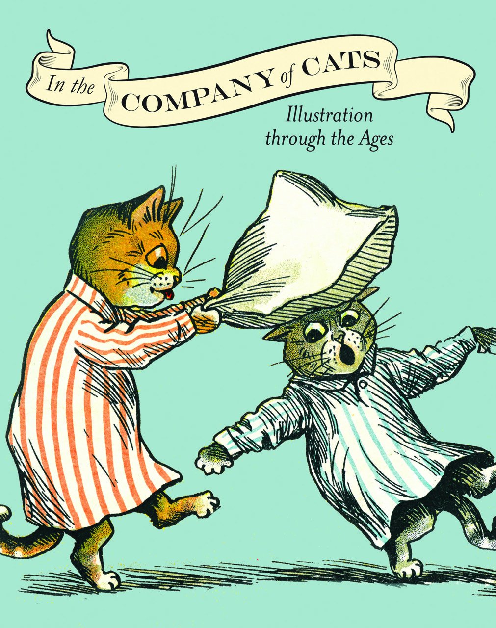 In the Company of Cats: Illustration Through the Ages Film, Art & Culture