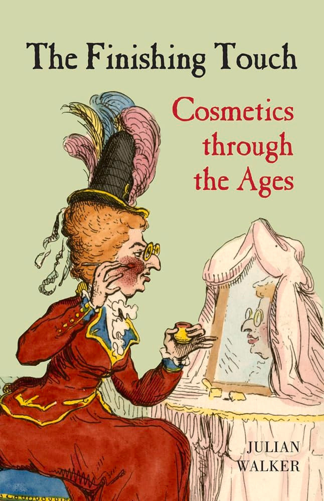The Finishing Touch: Cosmetics Through the Ages: Cosmetis Through the Ages Social Sciences