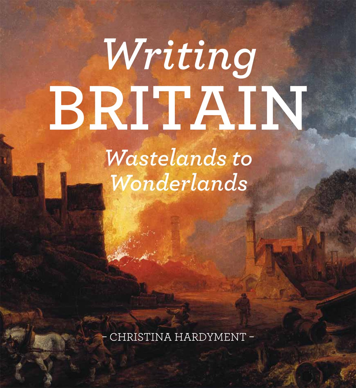 Writing Britain: Wastelands to Wonderlands book