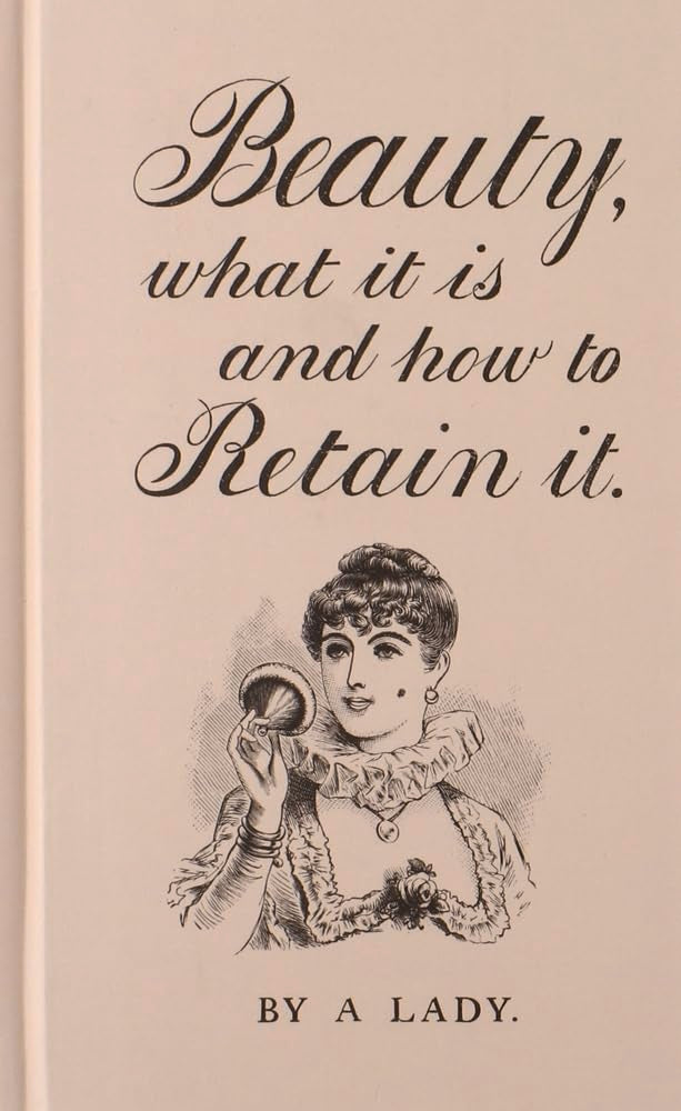 Beauty, What It Is, and How to Retain It Leisure, Home & Garden
